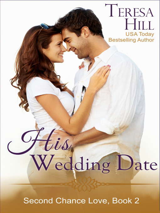 Title details for His Wedding Date by Teresa Hill - Available